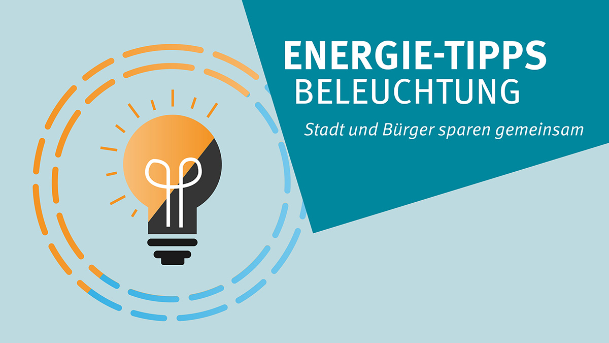 Die Stadt Krefeld gibt Energie-Tipps zum Thema "Beleuchtung". Grafik: Stadt Krefeld, Presse und Kommunikation