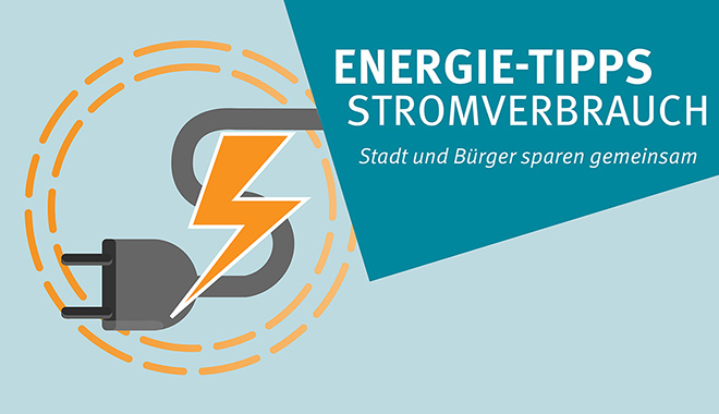 Die Stadt Krefeld gibt Energie-Tipps zum Thema "Stromverbrauch".Grafik: Stadt Krefeld, Presse und Kommunikation