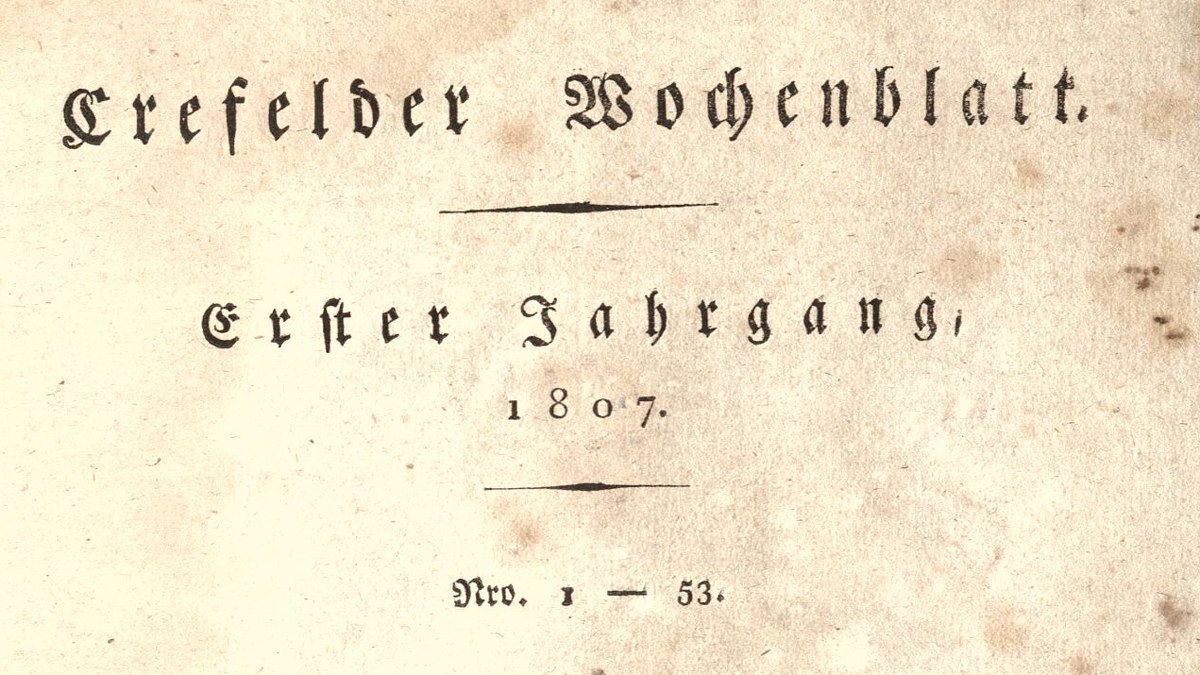 1807 - Das Krefelder Wochenblatt wird gegründet.